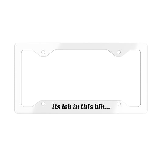 Leb Cleb - "Its Leb In This Bih" License Plate Cover