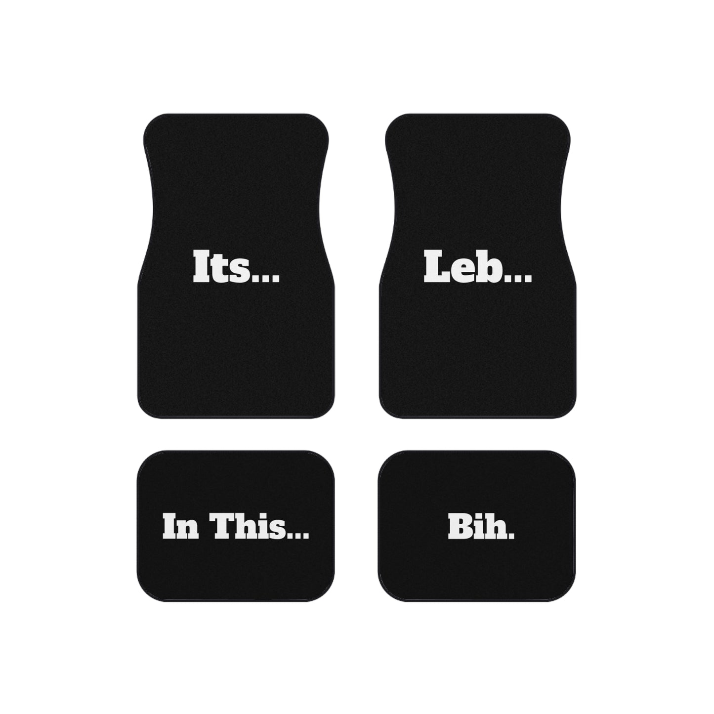 Leb Cleb "Its Leb In This Bih" - Car Mats (Set of 4)